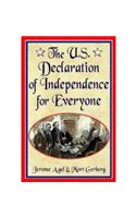 The U.S. Declaration of Independence for Everyone