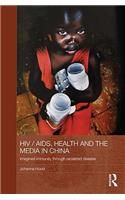 Hiv/Aids, Health and the Media in China