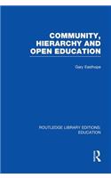 Community, Hierarchy and Open Education (Rle Edu L)