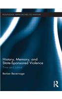 History, Memory, and State-Sponsored Violence