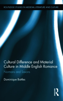 Cultural Difference and Material Culture in Middle English Romance