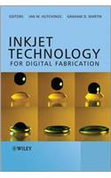 Inkjet Technology for Digital Fabrication