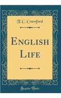 English Life (Classic Reprint)