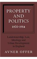 Property and Politics 1870-1914