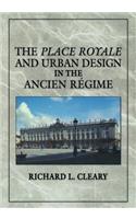 Place Royale and Urban Design in the Ancien Régime