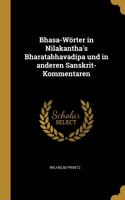 Bhasa-Wörter in Nilakantha's Bharatabhavadipa und in anderen Sanskrit-Kommentaren