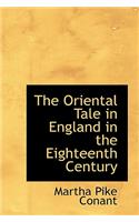 The Oriental Tale in England in the Eighteenth Century