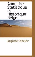 Annuaire Statistique Et Historique Belge