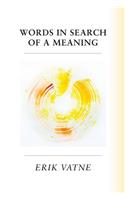 Words In Search of a Meaning