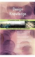 Design Knowledge A Complete Guide - 2020 Edition