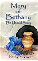 Mary of Bethany the Untold Story