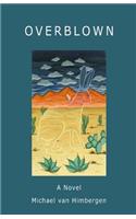 Overblown - The Novel