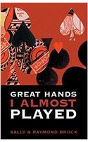 Great Hands I Wish I Had Played