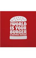 World Is Your Burger