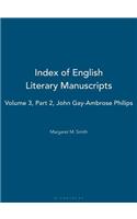 Index of English Literary Manuscripts: v.3