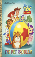 The Pet Problem (Disney/Pixar Toy Story): (Little Golden Book)