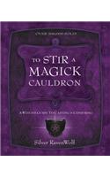 To Stir a Magick Cauldron