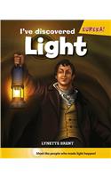I've Discovered Light!