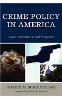 Crime Policy in America