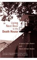 Living Next Door to the Death House