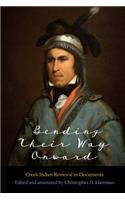 Bending Their Way Onward: Creek Indian Removal in Documents
