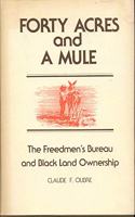 Forty Acres and a Mule: The Freedmen's Bureau and Black Land Ownership