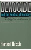 Genocide and the Politics of Memory: Studying Death to Preserve Life
