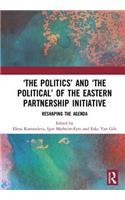 ‘The Politics’ and ‘The Political’ of the Eastern Partnership Initiative