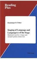 Staging of Language and Language(s) of the Stage: Mallarmé's Poëme Critique and Artaud's Poetry-Minus-Text