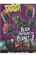 Alien Incident on Planet J