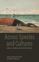 Across Species and Cultures: Whales, Humans, and Pacific Worlds