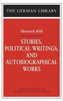 Stories, Political Writings and Autobiographical Works