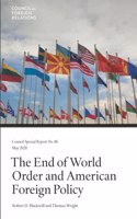 End of World Order and American Foreign Policy