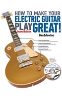 How to Make Your Electric Guitar Play Great!