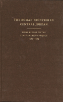 The Roman Frontier in Central Jordan