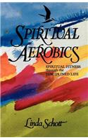 Spiritual Aerobics