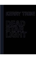 Kerry Tribe - Dead Star Light