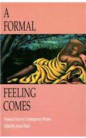 A Formal Feeling Comes: Poems in Form by Contemporary Women