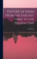 History of India From the Earliest Times to the Present Day