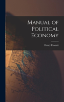 Manual of Political Economy