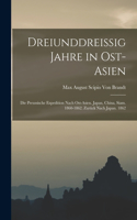 Dreiunddreissig Jahre in Ost-Asien