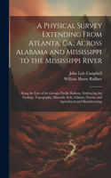 Physical Survey Extending From Atlanta, Ga., Across Alabama and Mississippi to the Mississippi River