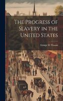 Progress of Slavery in the United States