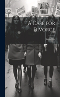 Case for Divorce