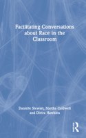 Facilitating Conversations about Race in the Classroom