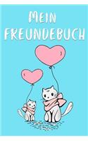 Mein Freundebuch: Katzen Freundschaftsbuch für Schule oder Kindergarten für Mädchen & Jungen zum Selbst Gestalten - Kinder - Format 6x9 DIN A5 - 110 Seiten - 54 Steck