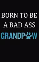 Born To Be A Bad Ass Grandpaw