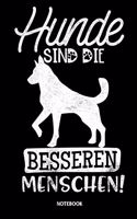 Hunde sind die besseren Menschen Notebook