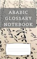 Arabic Glossary Notebook: an aid to help expand your vocabulary when learning a new language