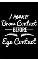 I Make Brow Contact Before Eye Contact